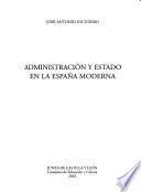 Administración y estado en la España moderna