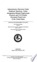 Administrative Decisions Under Employer Sanctions & Unfair Immigration-related Employment Practices Laws