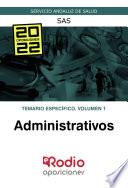 Administrativos. Temario específico. Volumen 1. SAS