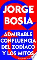 Admirable confluencia del Zodíaco y los mitos