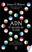 ADN. El secreto de la vida