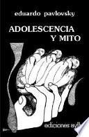 Adolescencia Y Mito