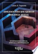 Adolescentes que ejercen violencia sexual