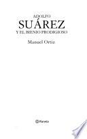 Adolfo Suárez y el bienio prodigioso