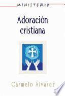 Adoracion Cristiana / Introduction to Christian Worship