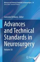 Advances and Technical Standards in Neurosurgery