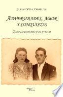 Adversidades, amor y conquistas.