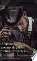 Aforismos, poemas de amor y otras irreverencias