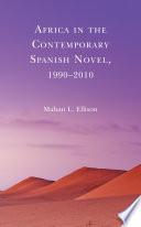 Africa in the Contemporary Spanish Novel, 1990–2010