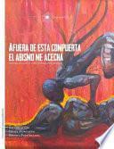 Afuera de la compuerta el abismo me acecha