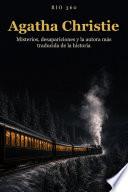 Agatha Christie. Misterios, desapariciones y la autora más traducida de la historia