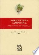 Agricultura campesina: otro modelo de desarrollo