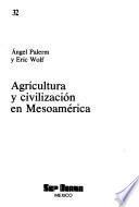 Agricultura y civilización en Mesoamérica