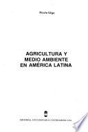 Agricultura y medio ambiente en América Latina
