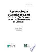 Agroecología y biodiversidad de las sabanas en los Llanos Orientales de Colombia