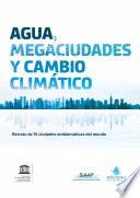 Agua, megaciudades y cambio climático