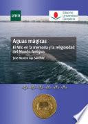 AGUAS MÁGICAS. EL NILO EN LA MEMORIA Y LA RELIGIOSIDAD DEL MUNDO ANTIGUO