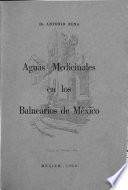 Aguas medicinales en los balnearios de México