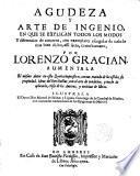 Agudeza y arte de ingenio en que se explican todos los modos y diferencias de concetos,con exemplares escogidos de todo lo más bien dicho,assi sacro como humano por --- aumentada con un tratado de los estilos...