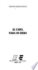 Al cabo, nada os debo