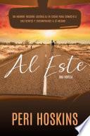 Al Este - Una novela