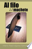 Al filo del machete