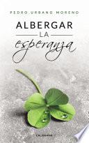 Albergar la esperanza