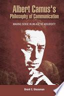 Albert Camus's Philosophy of Communication