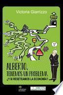 Alberto, tenemos un problema