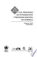 ALCA--procesos de integración y regionalización en América