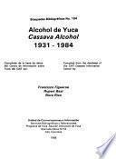 Alcohol de Yuca, 1931-1984