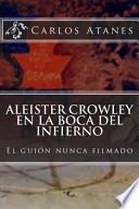 Aleister Crowley en la Boca del Infierno
