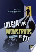 ¡Aleja los monstruos de ti!