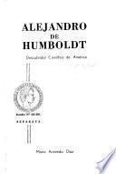 Alejandro de Humboldt, descubridor científico de América