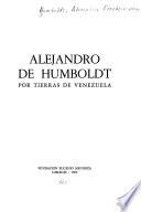 Alejandro de Humbolt por tierras de Venezuela