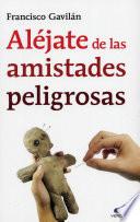 Aléjate de las amistades peligrosas