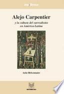 Alejo Carpentier y la cultura del surrealismo en América Latina