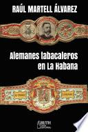 Alemanes tabacaleros en La Habana