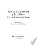 Alerta a LA Nicotine Y LA Cafeina
