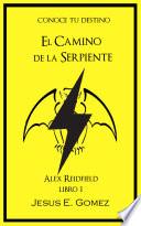 Alex Reidfield y el Camino de la Serpiente