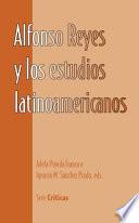 Alfonso Reyes y los estudios latinoamericanos