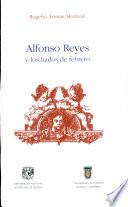 Alfonso Reyes y los hados de febrero