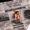 Algo Pasa En Mi Ciudad