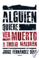 Alguien quiere ver muerto a Emilio Malbrán