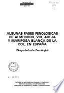 Algunas fases fenológicas de almendro, vid, abeja y mariposa blanca de la col, en España (Negociado de Fenología)