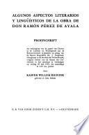 Algunos aspectos literarios y lingüisticos de la obra de Don Ramon Perez de Ayala. - El Haya/Haia: van Goor 1959. 155 S. 8°