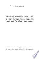 Algunos aspectos literarios y lingüisticos de la obra de Don Ramón Pérez de Ayala