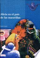 ALICIA EN EL PAIS DE LAS MARAVILLAS 2a. Ed.