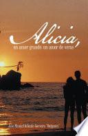 Alicia, un amor grande; un amor de veras.