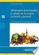 Alimentos funcionales y salud en la etapa infantil y juvenil
